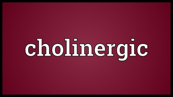 Cholinergics